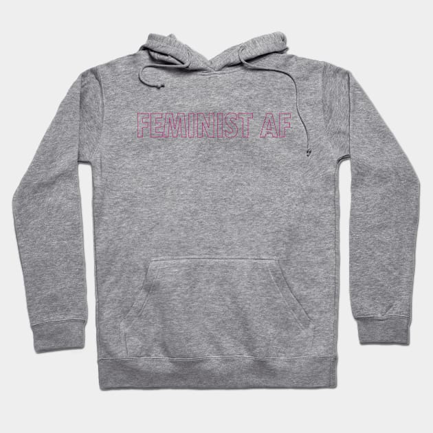 FEMINIST AF Hoodie by willpate